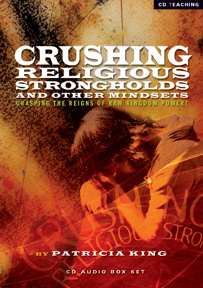 Crushing Religious Strongholds and Other Mindsets (mp3 4 teaching download) by Patricia King